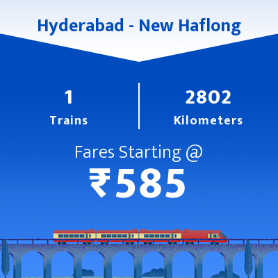 Hyderabad To New Haflong Trains